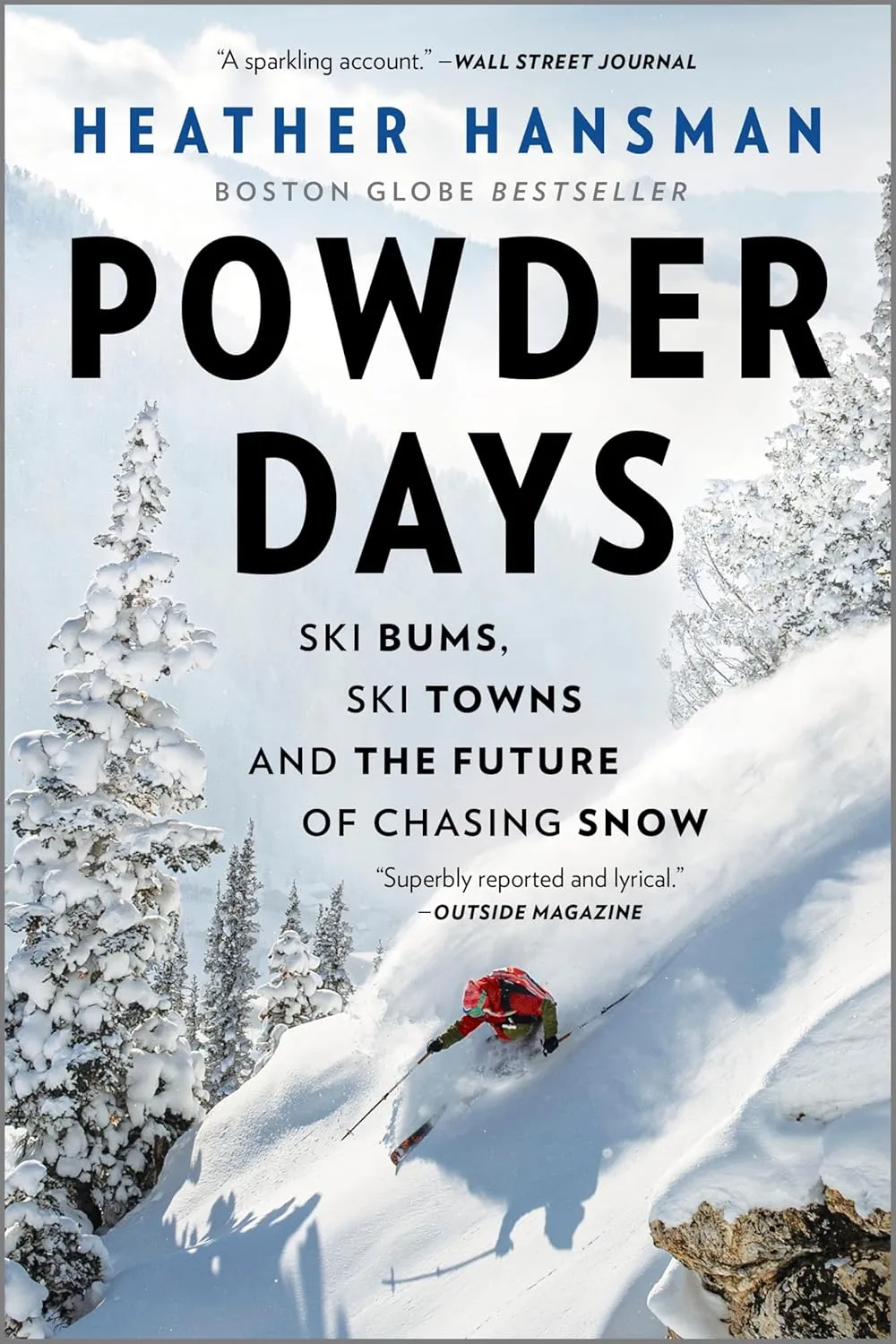Powder Days: Ski Bums, Ski Towns, and the Future of Chasing Snow Paperback  November 7, 2023